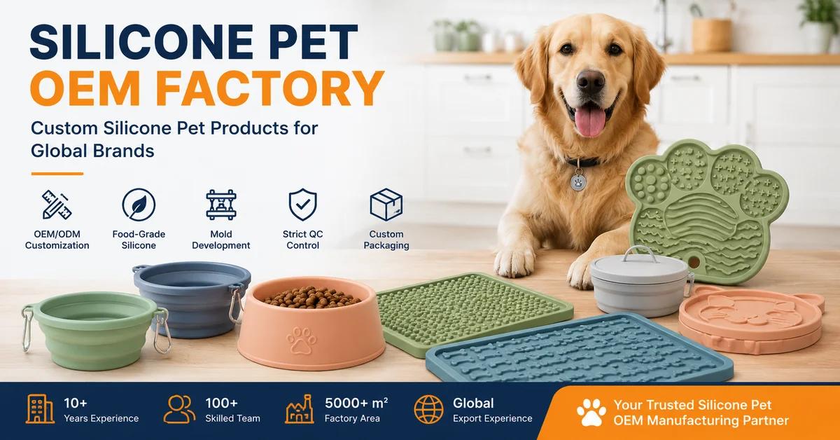 Silicone Pet OEM Factory: Custom Pet Product Guide for Global Brands